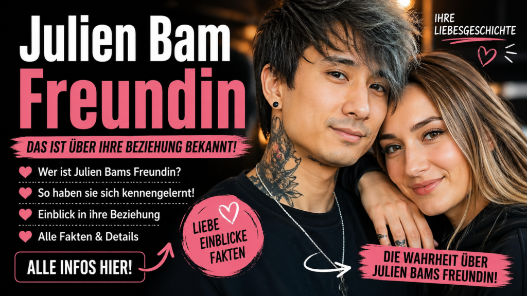 julien bam freundin